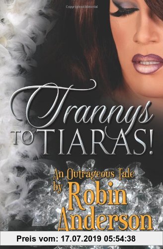 Gebr. - Trannys to Tiaras!: Where La Di Da Di Bloody Da! Ends, Another Outrageous Tale Begins