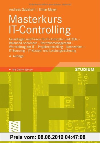 Gebr. - Masterkurs IT-Controlling: Grundlagen und Praxis für IT-Controller und CIOs - Balanced Scorecard - Portfoliomanagement - Wertbeitrag der IT -