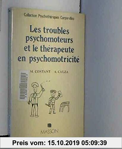 Gebr. - LES TROUBLES PSYCHOMOTEURS ET LE THERAPEUTE EN PSYCHOMOTRICITE. Etudes épistémologiques, siémologiques, identitaires (Psychot.Corpore)