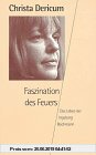 Gebr. - Faszination des Feuers. Das Leben der Ingeborg Bachmann.