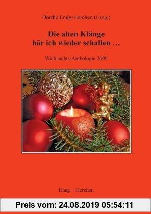 Gebr. - Die alten Klänge hör ich wieder schallen ...: Weihnachts-Anthologie 2009