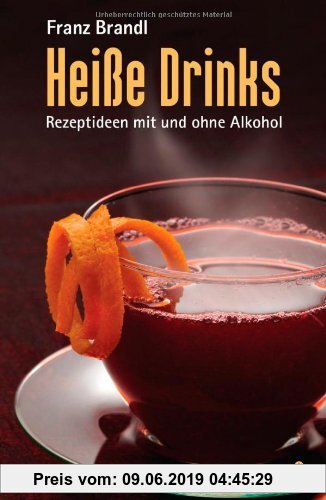 Gebr. - Heiße Drinks: Rezeptideen mit und ohne Alkohol