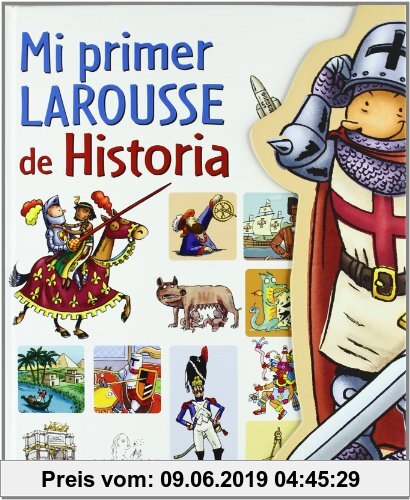 Gebr. - Mi primer Larousse de historia (Larousse - Infantil / Juvenil - Castellano - A Partir De 5/6 Años)