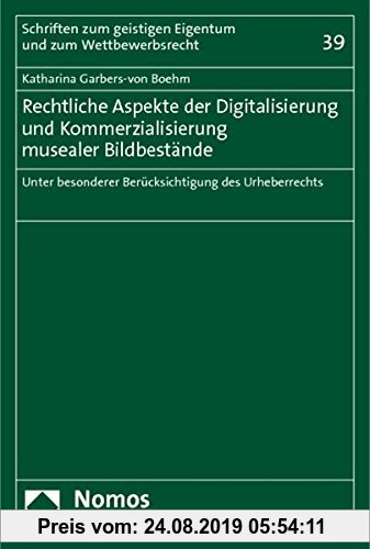 Gebr. - Rechtliche Aspekte der Digitalisierung und Kommerzialisierung musealer Bildbestände: Unter besonderer Berücksichtigung des Urheberrechts (Schr