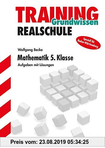 Gebr. - Training Realschule - Mathematik 5. Klasse Baden-Württemberg
