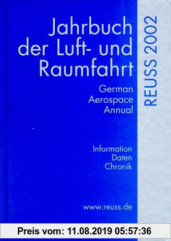 Gebr. - REUSS Jahrbuch der Luft- und Raumfahrt. Informationen, Daten, Chronik: 51. Ausgabe