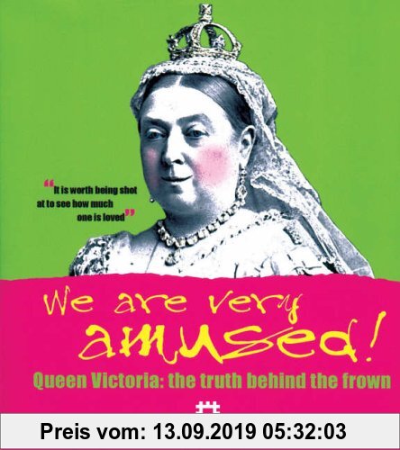 Gebr. - We Are Very Amused!: Queen Victoria - The Truth Behind the Frown (Humour)