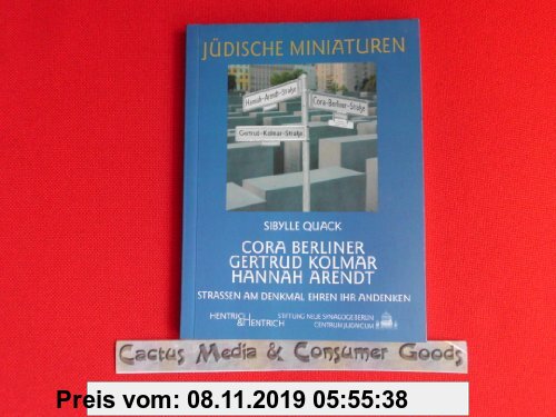 Gebr. - Cora Berliner, Gertrud Kolmar, Hannah Arendt: Strassen am Denkmal für die ermordeten Juden Europas ehren ihr Andenken