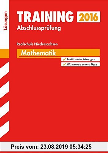 Gebr. - Training Abschlussprüfung Realschule Niedersachsen - Mathematik Lösungsheft