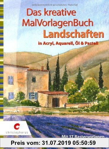 Gebr. - Das kreative MalVorlagenBuch - Landschaften: in Acryl, Aquarell, Öl und Pastell: in Acryl, Aquarell, Ã?l und Pastell