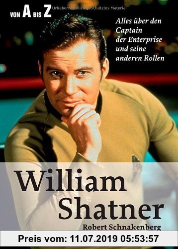 Gebr. - Wiliam Shatner von A bis Z: Alles über den Captain der Enterprise und seine anderen Rollen