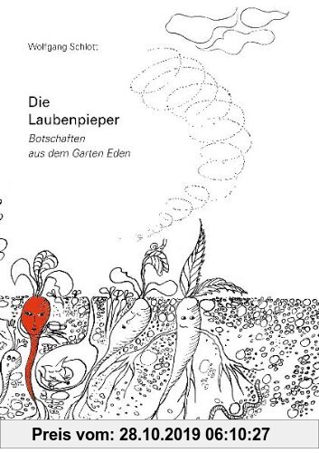 Gebr. - Die Laubenpieper: Botschaften aus dem Garten Eden