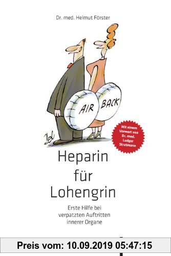 Gebr. - Von Lohengrin bis Heparin: Erste Hilfe bei verpatzten Auftritten innerer Organe