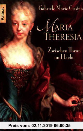 Gebr. - Maria Theresia: Zwischen Thron und Liebe