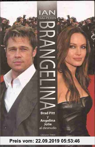 Gebr. - Brangelina : Brad Pitt y Angelina Jolie al desnudo
