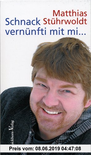 Gebr. - Schnack vernünfti mit mi...