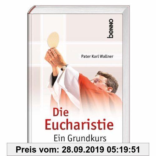 Gebr. - Die Eucharistie: Ein Grundkurs
