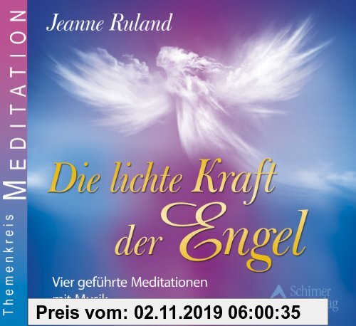 Gebr. - Die lichte Kraft der Engel - Vier geführte Meditationen mit Musik