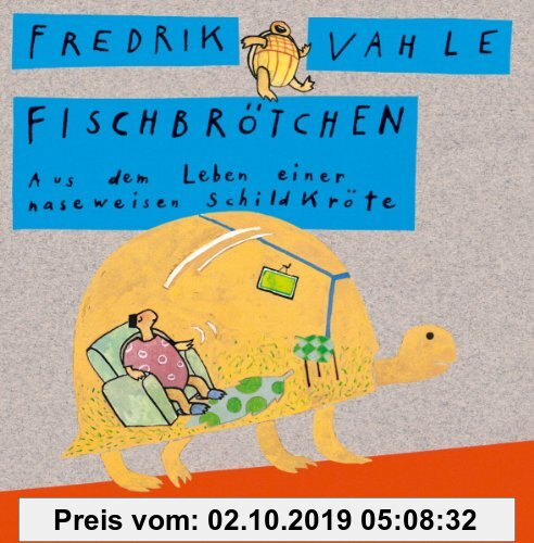 Gebr. - Fischbrötchen (CD): Aus dem Leben einer naseweisen Schildkröte