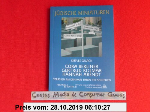 Gebr. - Cora Berliner, Gertrud Kolmar, Hannah Arendt: Strassen am Denkmal für die ermordeten Juden Europas ehren ihr Andenken