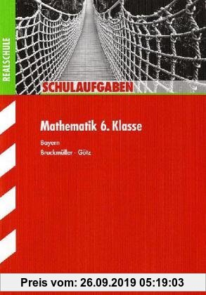 Gebr. - Schulaufgaben Realschule Bayern / Mathematik 6. Klasse
