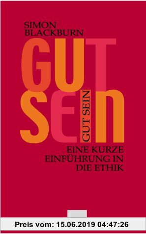Gebr. - Gut sein. Eine kurze Einführung in die Ethik.