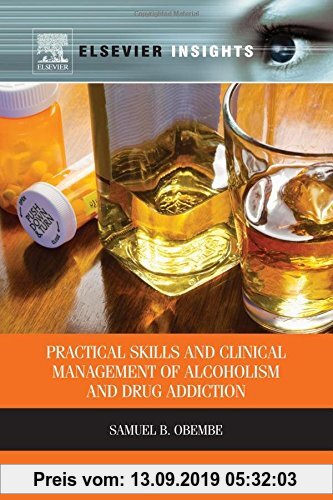 Gebr. - Practical Skills and Clinical Management of Alcoholism & Drug Addiction (Elsevier Insights)
