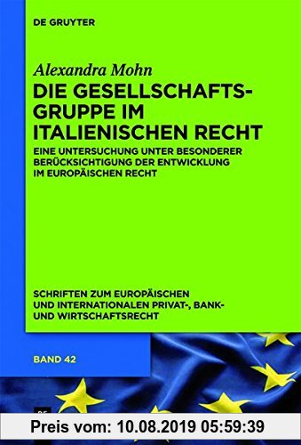 Gebr. - Die Gesellschaftsgruppe im italienischen Recht: Eine Untersuchung unter besonderer Berücksichtigung der Entwicklung im europäischen Recht (Sch