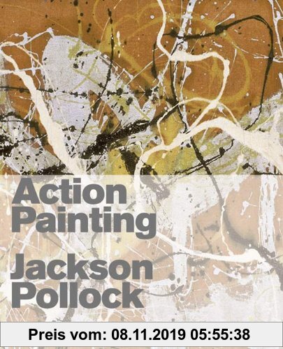Gebr. - Action Painting: Jackson Pollock