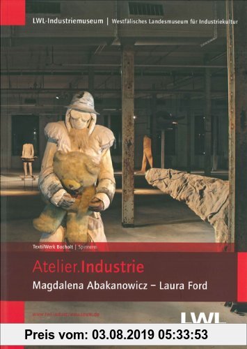 Gebr. - Atelier.INDUSTRIE: Magdalena Abakanowicz Laura Ford
