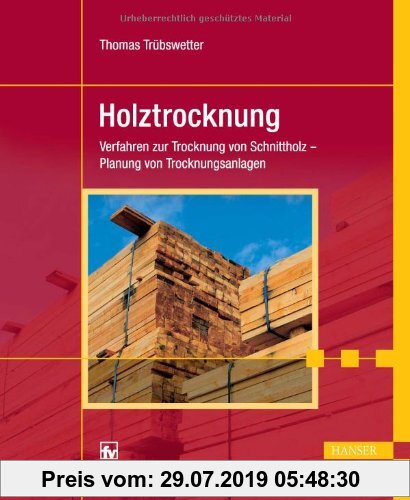 Gebr. - Holztrocknung: Verfahren zur Trocknung von Schnittholz - Planung von Trocknungsanlagen