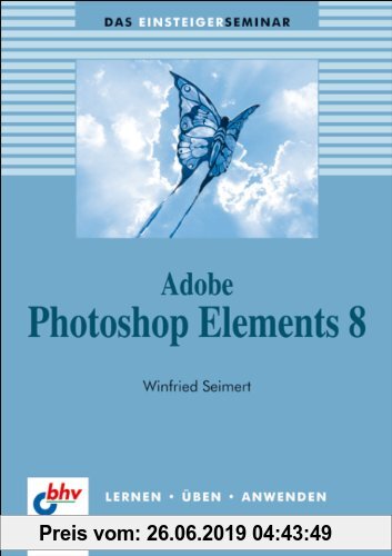 Gebr. - Adobe Photoshop Elements 8 (bhv Einsteigerseminar)