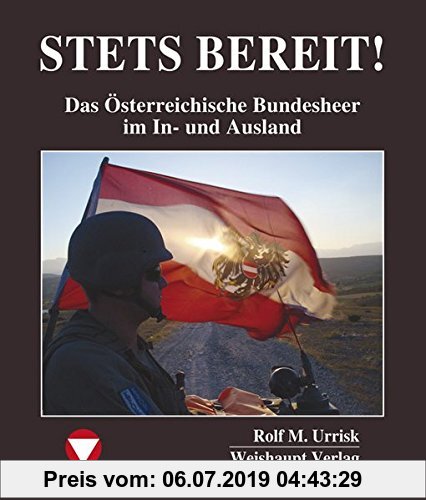 Gebr. - STETS BEREIT!: Das Österreichische Bundesheer im In- und Ausland