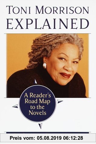 Toni Morrison Explained: A Reader's Road Map to the Novels