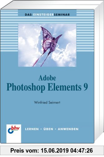 Gebr. - Adobe Photoshop Elements 9 (bhv Einsteigerseminar)