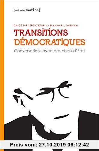 Gebr. - Transitions démocratiques : Conversations avec des chefs d'Etat