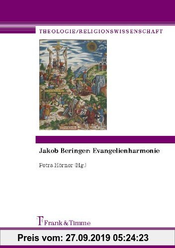 Gebr. - Jakob Beringer: Evangelienharmonie