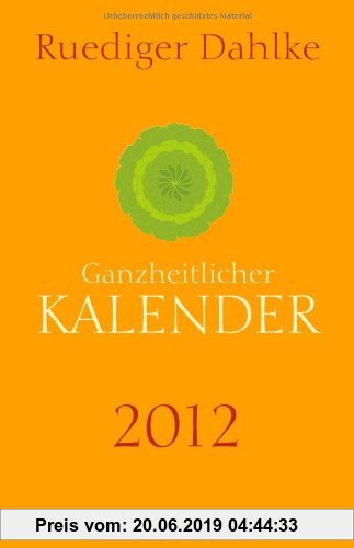 Gebr. - Ruediger Dahlkes ganzheitlicher Kalender 2012: Taschenkalender