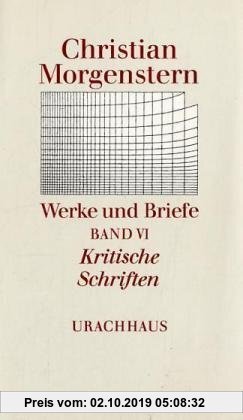 Gebr. - Werke und Briefe. Stuttgarter Ausgabe. Kommentierte Ausgabe: Werke und Briefe, 9 Bde., Bd.6, Kritische Schriften