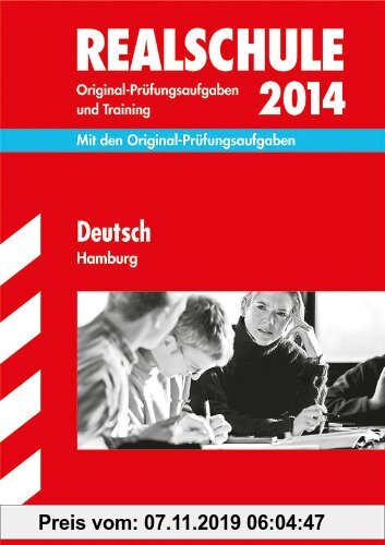 Gebr. - Abschluss-Prüfungsaufgaben Realschule Hamburg / Deutsch 2013: Mit den Original-Prüfungsaufgaben 2010-2013 und Training