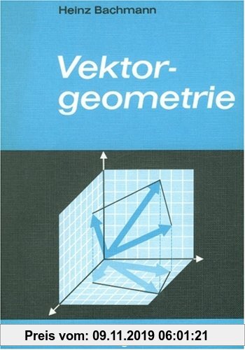 Gebr. - Mathematik Oberstufe, Bd.3, Vektorgeometrie für den Grundkurs