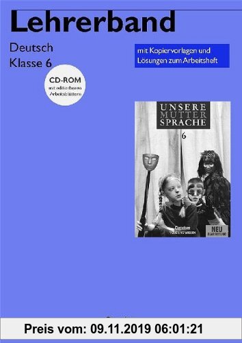 Gebr. - Unsere Muttersprache - Neubearbeitung: Lehrerband Klasse 6 mit CD-ROM