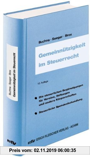 Gebr. - Gemeinnützigkeit im Steuerrecht: Die steuerlichen Begünstigungen für Vereine, Stiftungen und andere Körperschaften - steuerliche Spendenbehand