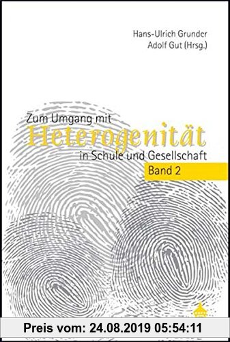 Gebr. - Zum Umgang mit Heterogenität in der Schule 2: Band 2: Chancen und Problemlagen