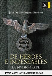 Gebr. - De héroes indeseables : la División Azul (ESPASA FORUM)