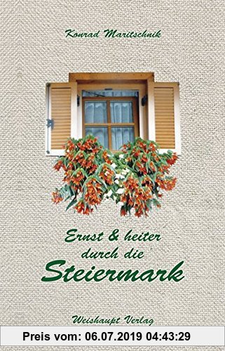 Gebr. - Ernst und heiter durch die Steiermark