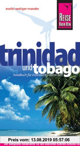 Gebr. - Reise Know-How Trinidad und Tobago: Reiseführer für individuelles Entdecken