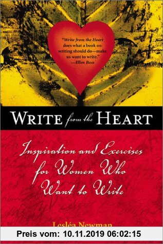 Gebr. - Write from the Heart: Inspiration & Exercises for Women Who Want to Write: Inspiration and Exercises for Women Who Want to Write