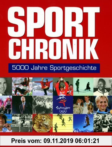 Sport Chronik. 5000 Jahre Sportgeschichte.