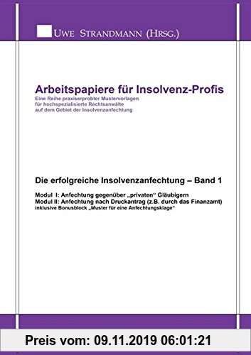 Gebr. - Arbeitspapiere für Insolvenz-Profis: Die erfolgreiche Insolvenzanfechtung - Band 1 incl. CD: Modul I (private Gläubiger) und Modul II (Anfecht